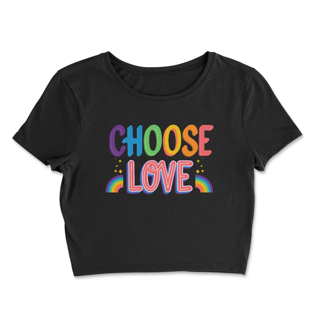 Be Loved Show Love Choose Love Crop Top