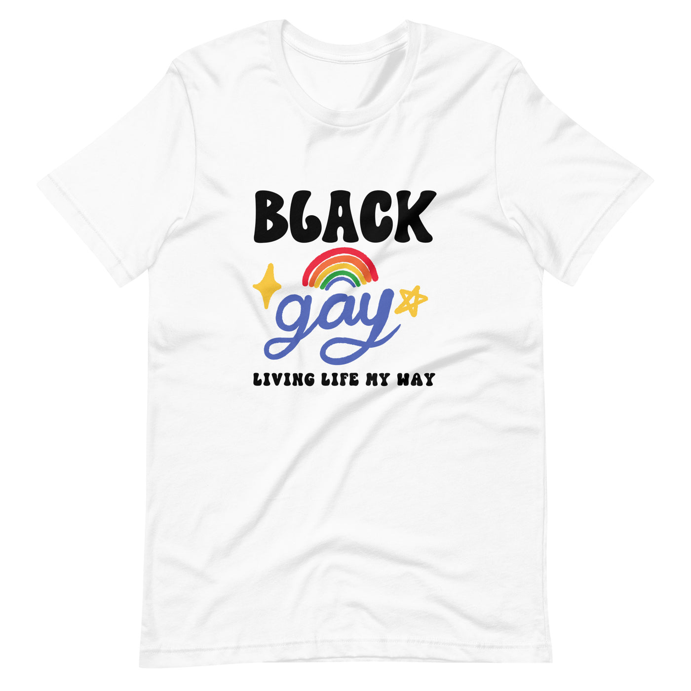 Pride Clothes - Living Out Loud Black Gay Living Life My Way T-Shirt - White