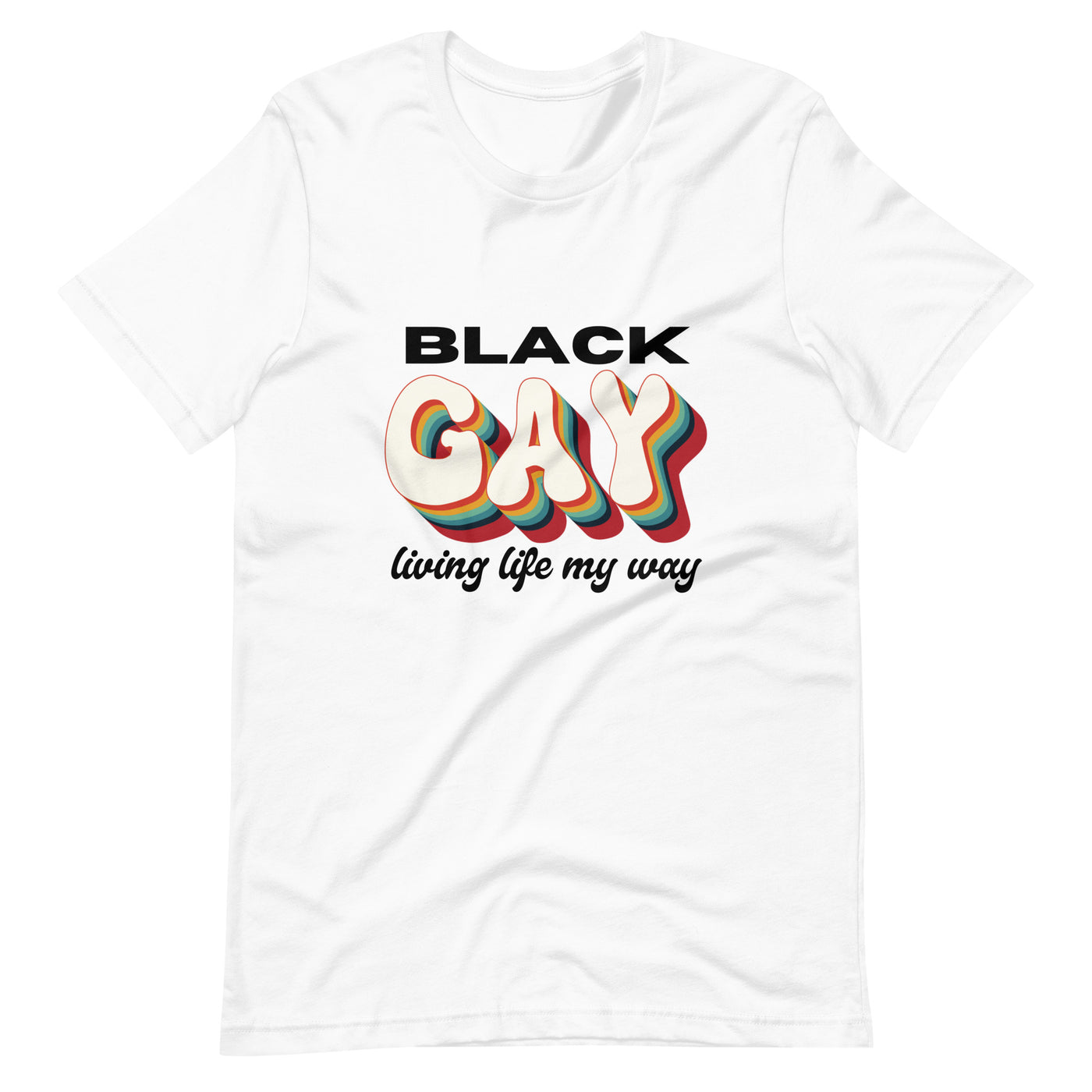 Pride Clothes - Celebrating Me Black Gay Living Life My Way T-Shirt - White