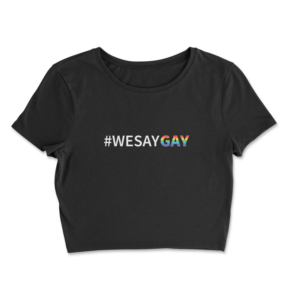 Pride Clothes - Stunningly Awe-Inspiring #WESAYGAY Pride Crop Top - Black