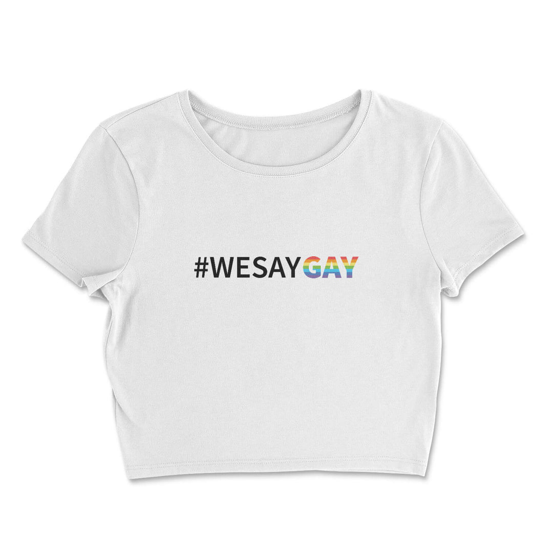 Pride Clothes - Stunningly Awe-Inspiring #WESAYGAY Pride Crop Top - White