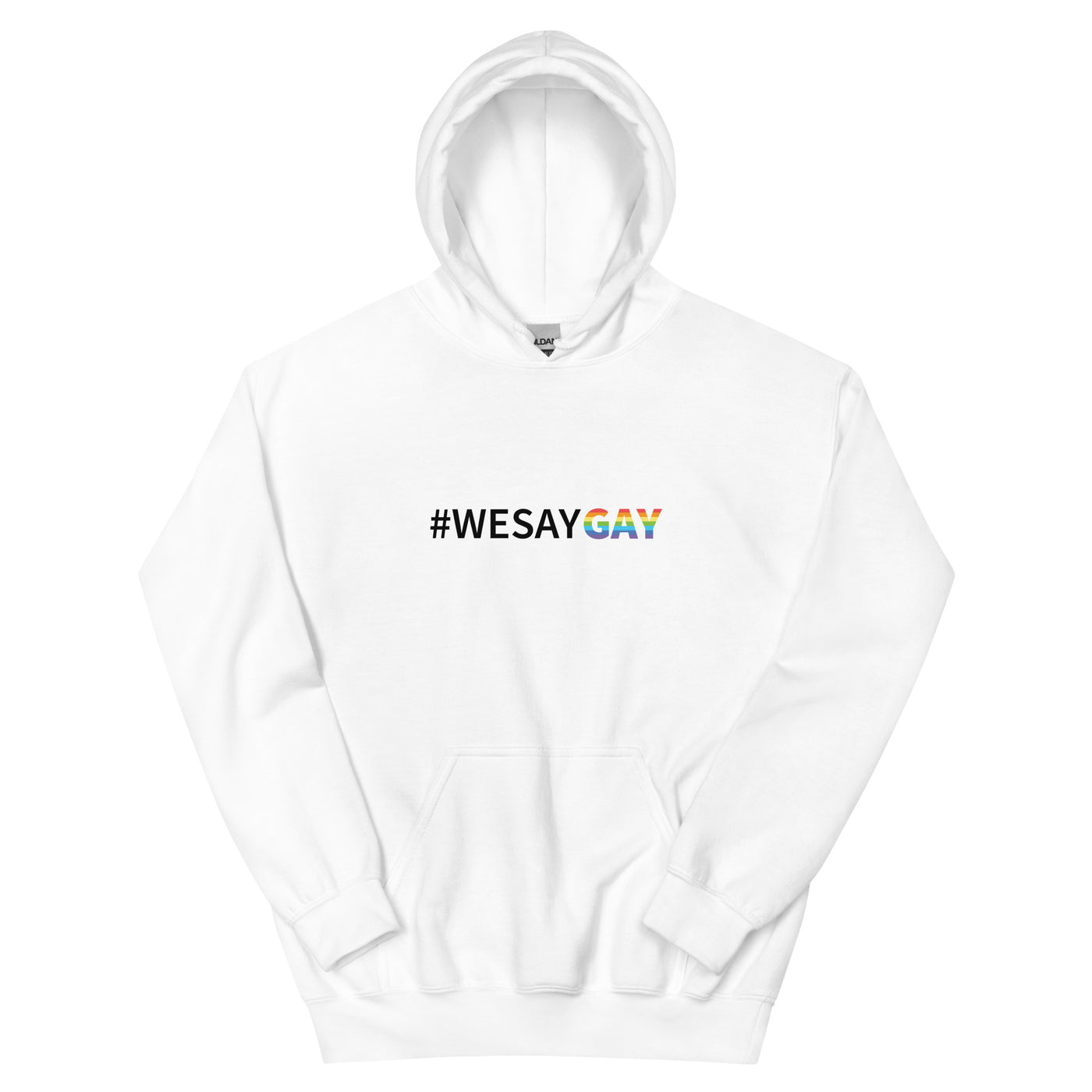Pride Clothes - Be Heard & Be Proud #We Say Gay Hoody - White
