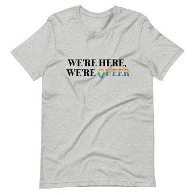 Pride Clothes - Step Out & Step Up We’re Here, We’re Queer Pride T-Shirt - Athletic Heather