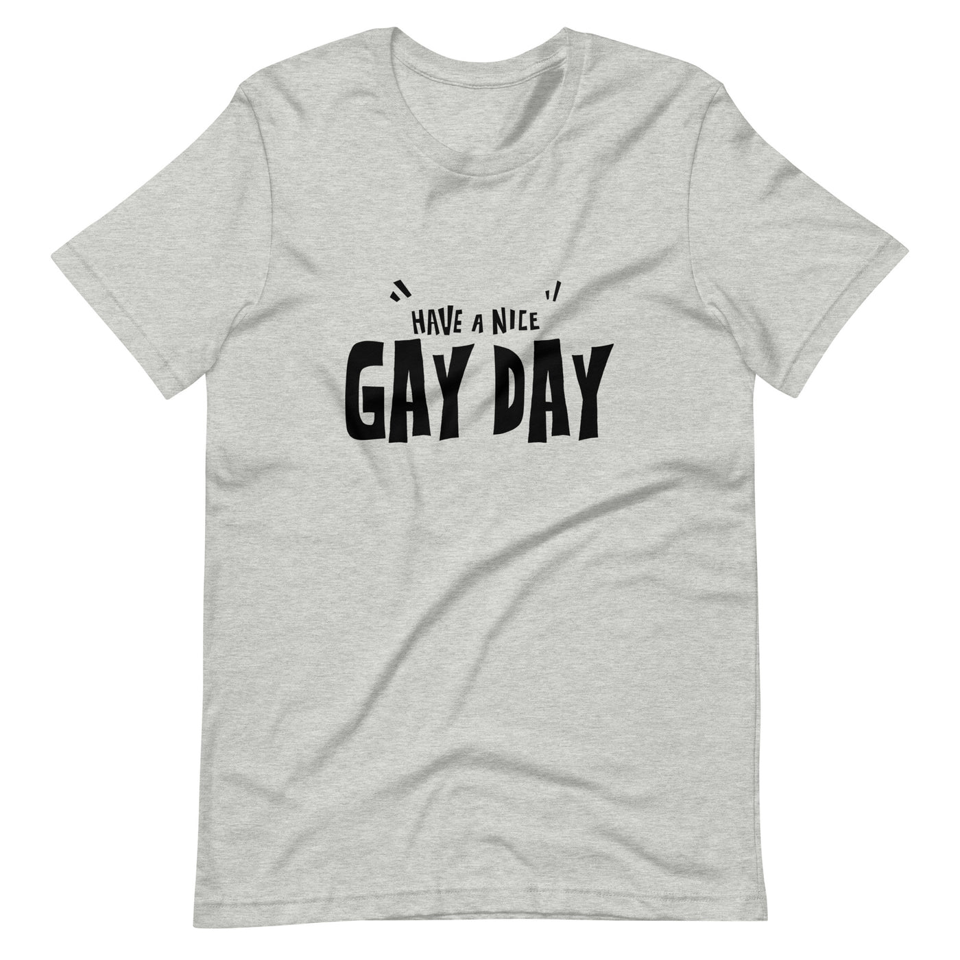 Pride Clothes - Live Out Loud Have a Nice Gay Day Pride Things TShirt - Athletic Heather