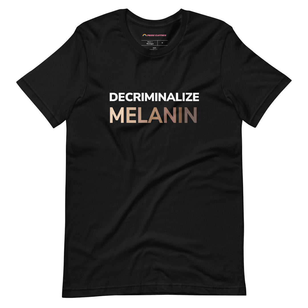 Pride Clothes - Bold and Gorgeous Decriminalize Melanin TShirt - Black