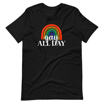 Pride Clothes - Be Proud of Who You Are Gay All Day Pride Wear T-Shirt - Black