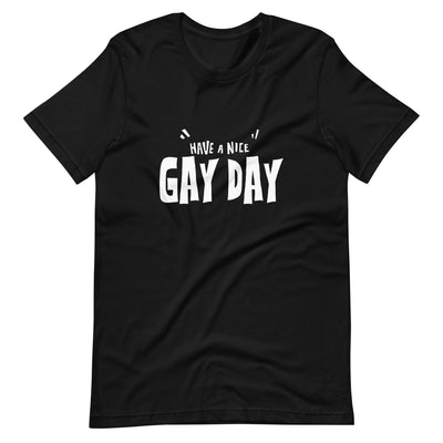 Pride Clothes - Live Out Loud Have a Nice Gay Day Pride Things TShirt - Black