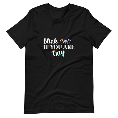 Pride Clothes - Slay Everyday Blink If You Are Gay Pride Tops TShirt - Black