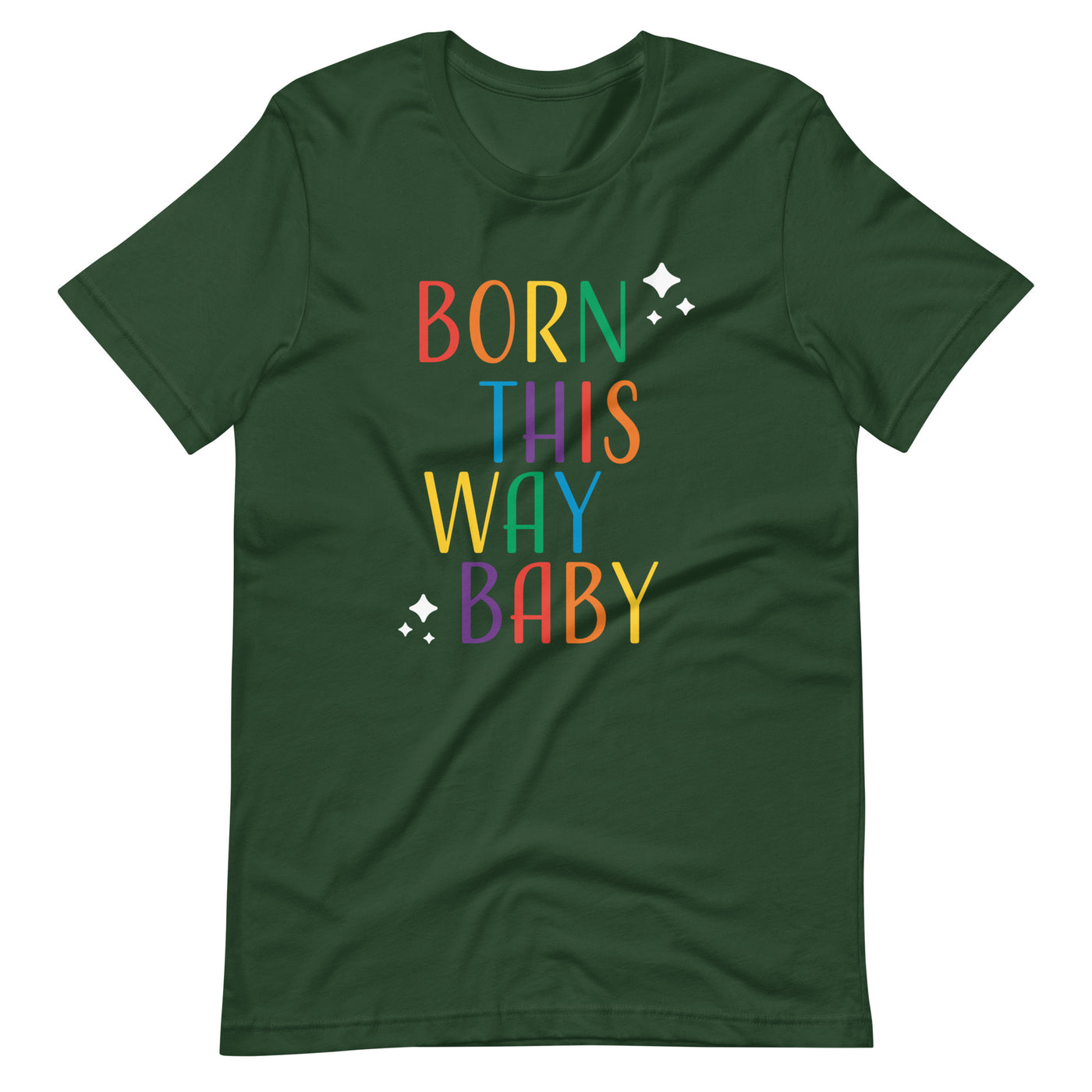 You Were Born a Superstar Born This Way, Baby T-Shirt