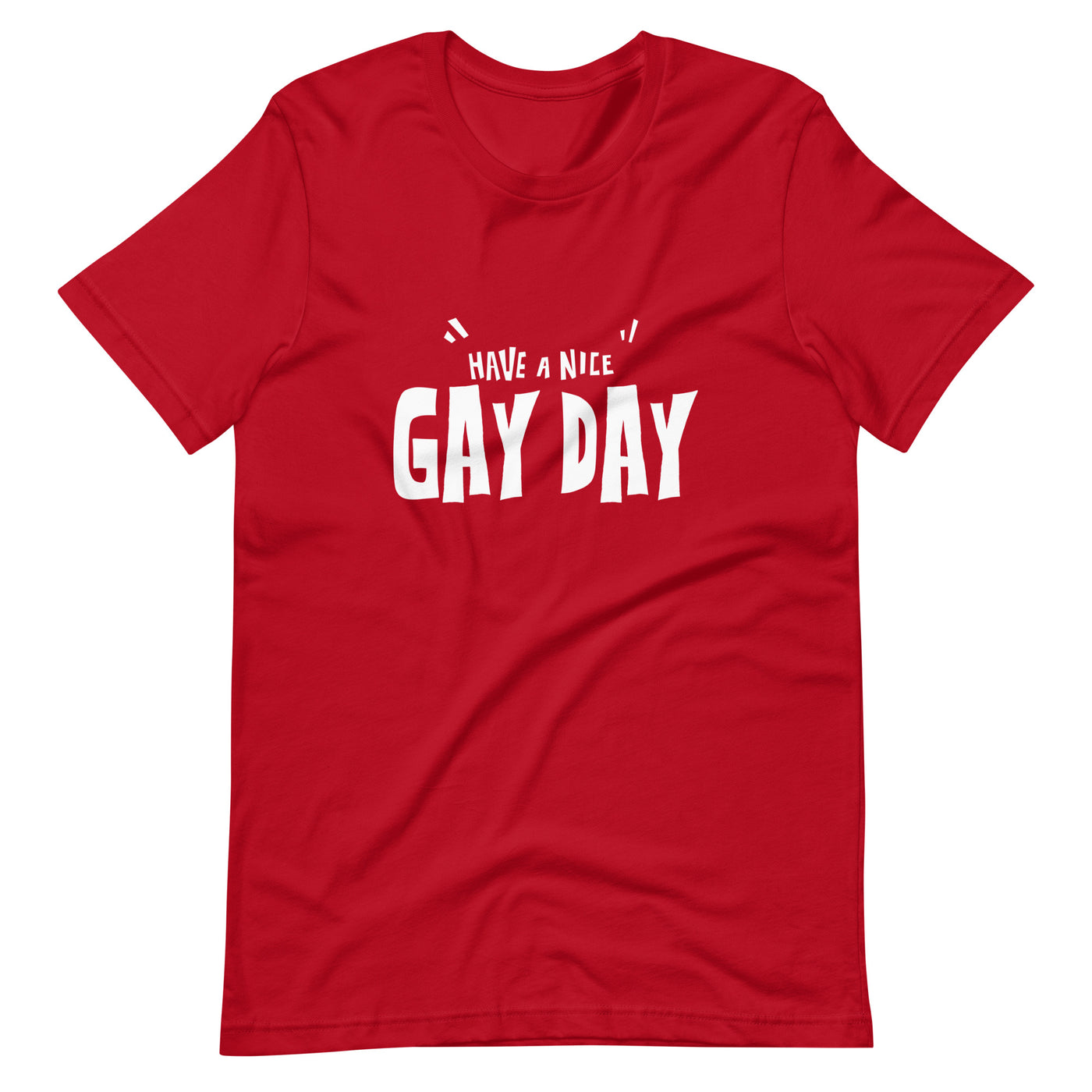 Pride Clothes - Live Out Loud Have a Nice Gay Day Pride Things TShirt - Red