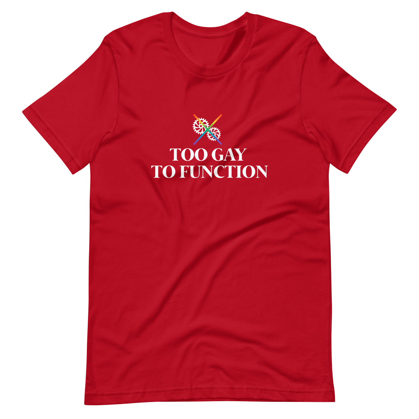 Pride Clothes - Whoa! Too Gay to Function Pride Items T-Shirt - Red