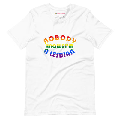 Pride Clothes - Come Out Loud and Proud Nobody Knows I'm Lesbian TShirt - White