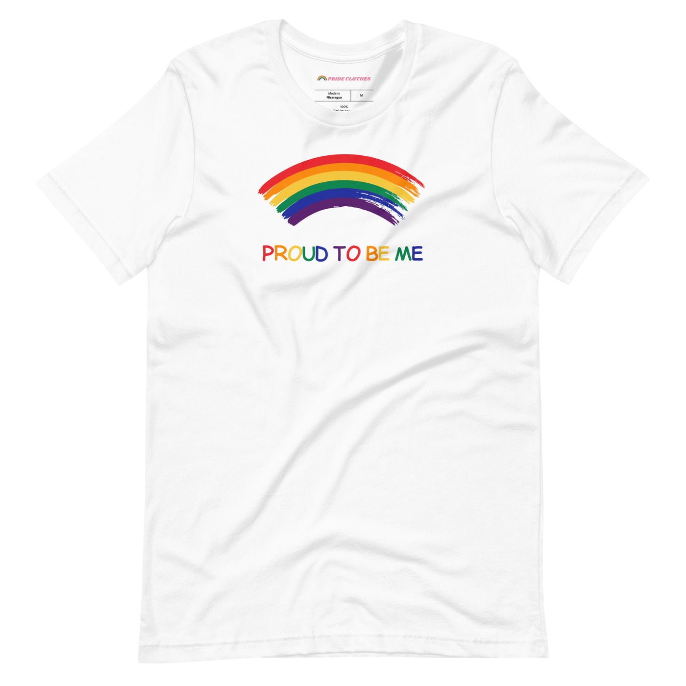 Pride Clothes - Front and Center Proud to Be Me Rainbow LGBTQ+ TShirt - White