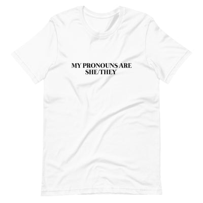 Pride Clothes - No Need to Ask, My Pronouns Are She/They T-Shirt - White