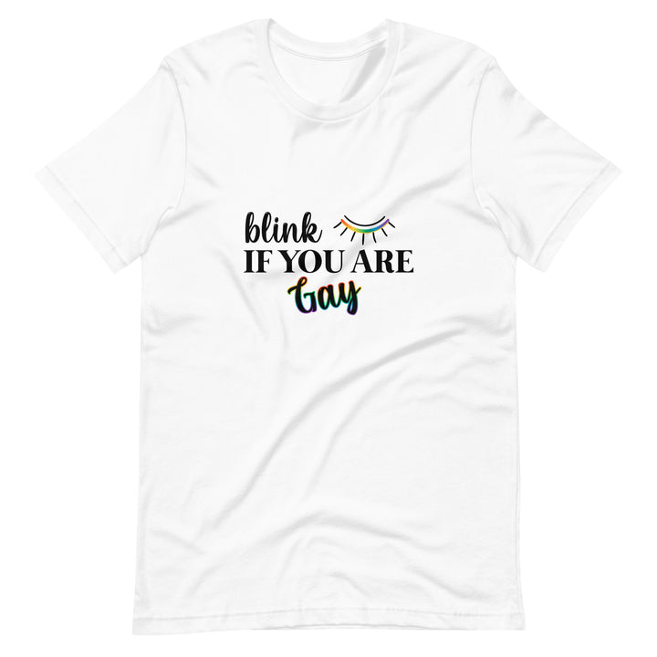 Pride Clothes - Slay Everyday Blink If You Are Gay Pride Tops TShirt - White